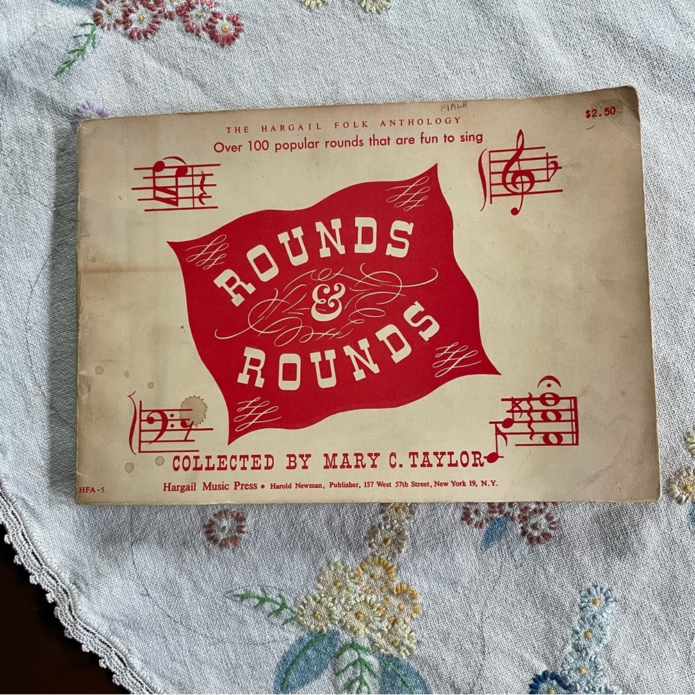 Vintage Music Book. Rounds & Rounds. A compilation of music for singing.